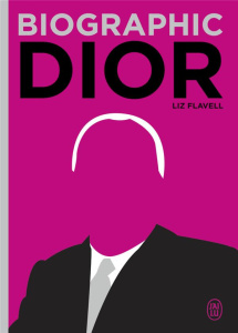 Dior - Flavell Liz ; Carr Matt ; Shields Robin ; Eliroff