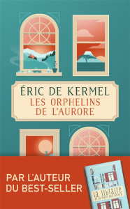 Les orphelins de l'aurore - Kermel Eric de