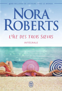 L'île des Trois Soeurs Intégrale : Nell ; Ripley ; Mia - Roberts Nora ; Pierre Béatrice