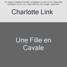 UNE FILLE EN CAVALE - LINK CHARLOTTE