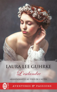 Abandonnées au pied de l'autel Tome 3 : L'esclandre - Guhrke Laura Lee ; Pertus Sophie