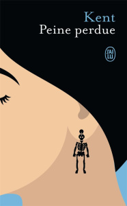 Peine perdue - KENT