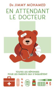 En attendant le docteur. Toutes les réponses pour les parents qui s'inquiètent - Mohamed Jimmy
