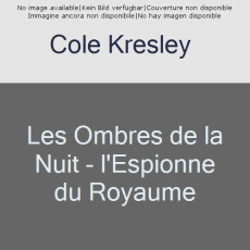 Les ombres de la nuit : L'espionne du royaume - Cole Kresley ; McGregor Charline