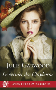 Le dernier des Clayborne - Garwood Julie ; Plasait Catherine