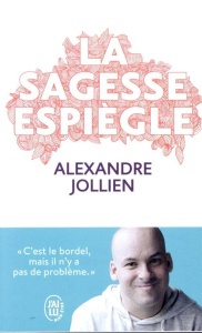 La sagesse espiègle - Jollien Alexandre