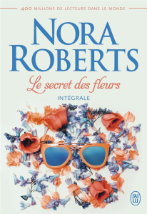 Le secret des fleurs Intégrale - Roberts Nora
