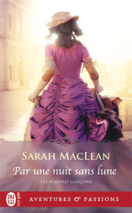 Les mauvais garçons Tome 1 : Par une nuit sans lune - MacLean Sarah ; Berthet Catherine