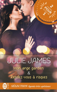Sélection Agents très spéciaux. Mon ange gardien ; Rendez-vous à risques - James Julie