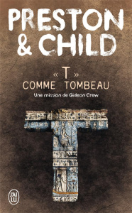 T comme tombeau - Preston Douglas ; Child Lincoln ; Danchin Sebastia