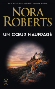 Un coeur naufragé - Roberts Nora