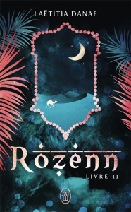 Rozenn Tome 2 - Danae Laëtitia