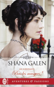 Les survivants Tome 4 : Bas les masques ! - Galen Shana ; Girard Agnès