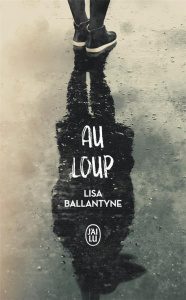 Au loup - Ballantyne Lisa