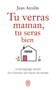 Tu verras maman, tu seras bien - Arcelin Jean