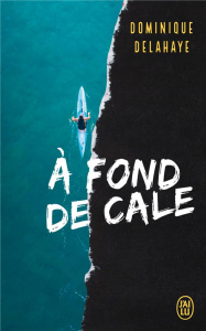 A fond de cale - Delahaye Dominique