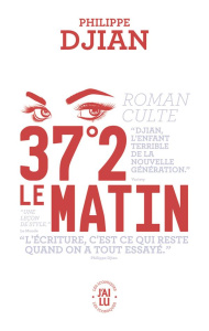 37°2 le matin - Djian Philippe