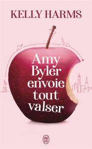 Amy Byler envoie tout valser - Harms Kelly ; Villani Marie
