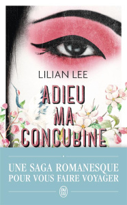 Adieu ma concubine - Lee Lilian ; Imbot-Bichet Geneviève