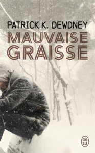 Mauvaise graisse - Dewdney Patrick K.