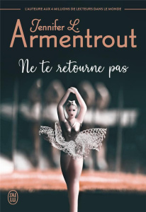 Ne te retourne pas - Armentrout Jennifer L. ; Tasson Cécile
