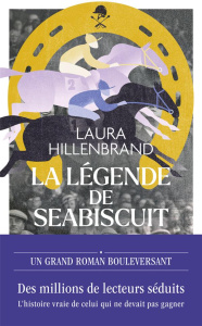 La légende de Seabiscuit - Laura Hillenbrand