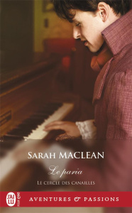 Le cercle des canailles Tome 3 : Le paria - MacLean Sarah ; Pierre Béatrice