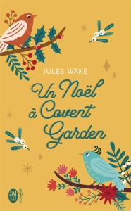 Un Noël à Covent Garden - Wake Jules
