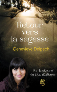 Retour vers la sagesse - Delpech Geneviève ; Serres Patrice