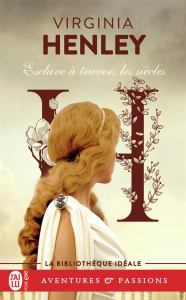 Esclave à travers les siècles - Henley Virginia ; Ménage Nicole