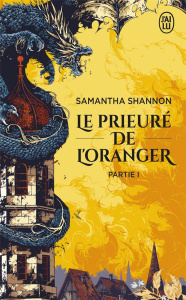 Le prieuré de l'oranger. Première partie - Shannon Samantha ; Kuntzer Benjamin ; Bernet Jean-