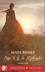 Les McCabe Tome 1 : Dans le lit du Highlander - Banks Maya ; Castel Marie
