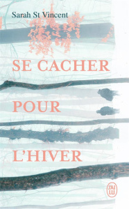 Se cacher pour l'hiver - St Vincent sarah