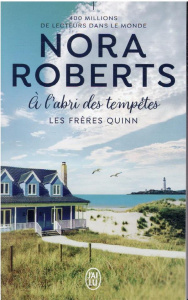 Les frères Quinn/03/A l'abri des tempêtes - Roberts Nora ; Fourneaux Véronique