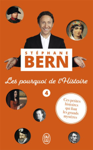 Les pourquoi de l’Histoire Tome 4 - Bern Stéphane