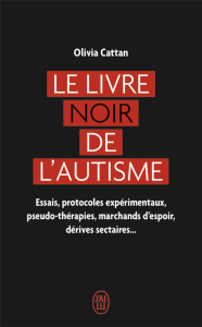 Le livre noir de l’autisme - Cattan Olivia ; Carrère d'Encausse Marina ; Pachou