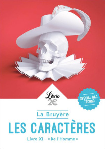 Les Caractères. Livre XI, "De l'Homme" - La Bruyère Jean de