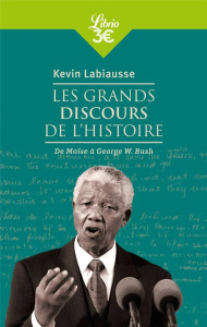 Les grands discours de l'histoire. De Moïse à George W. Bush - Labiausse Kevin