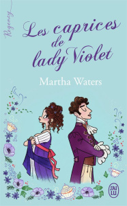 Les caprices de lady Violet - Waters Martha ; Busnel Anne