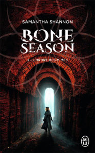 The Bone Season Tome 2 : L'ordre des mimes - Shannon Samantha ; Kuntzer Benjamin
