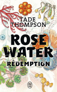 Rosewater Tome 3 : Rédemption - Thompson Tade ; Planchat Henry-Luc