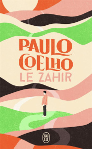 Le Zahir - Coelho Paulo ; Marchand-Sauvagnargues Françoise