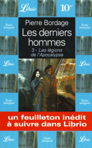 Les derniers hommes Tome 3 : Les légions de l'Apocalypse - Bordage Pierre
