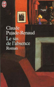 Le sas de l'absence - Pujade-Renaud Claude