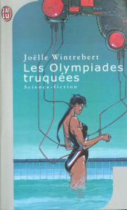 Les Olympiades truquées - Wintrebert Joëlle