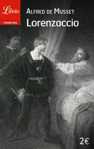 Lorenzaccio - Musset Alfred de