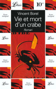 Vie et mort d'un crabe - Borel Vincent