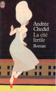 La cité fertile - Chedid Andrée