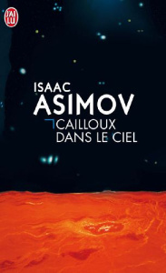 Cailloux dans le ciel - Asimov Isaac