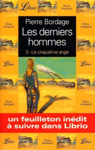Les derniers hommes Tome 2 : Le cinquième ange - Bordage Pierre